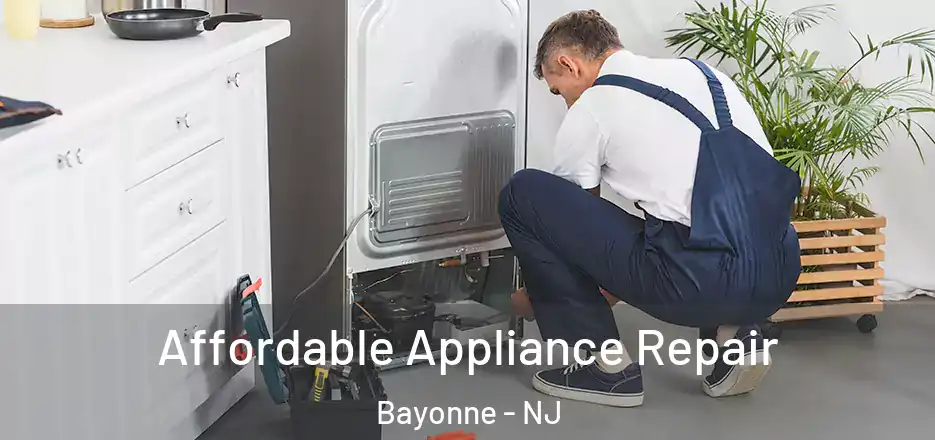  Affordable Appliance Repair Bayonne - NJ