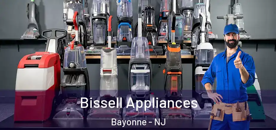  Bissell Appliances Bayonne - NJ