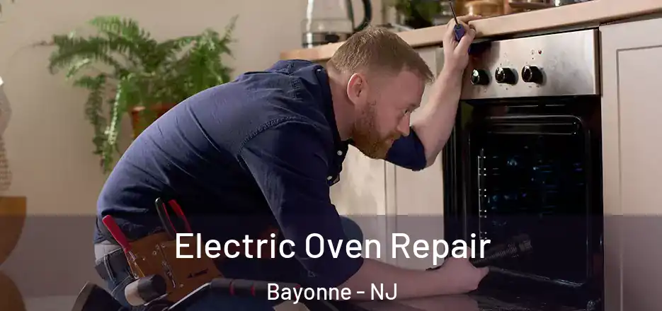  Electric Oven Repair Bayonne - NJ