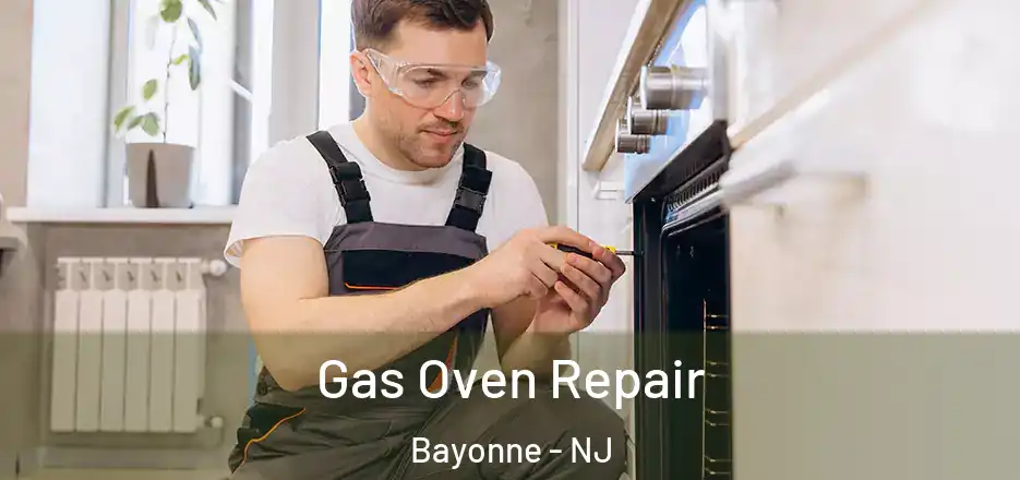  Gas Oven Repair Bayonne - NJ