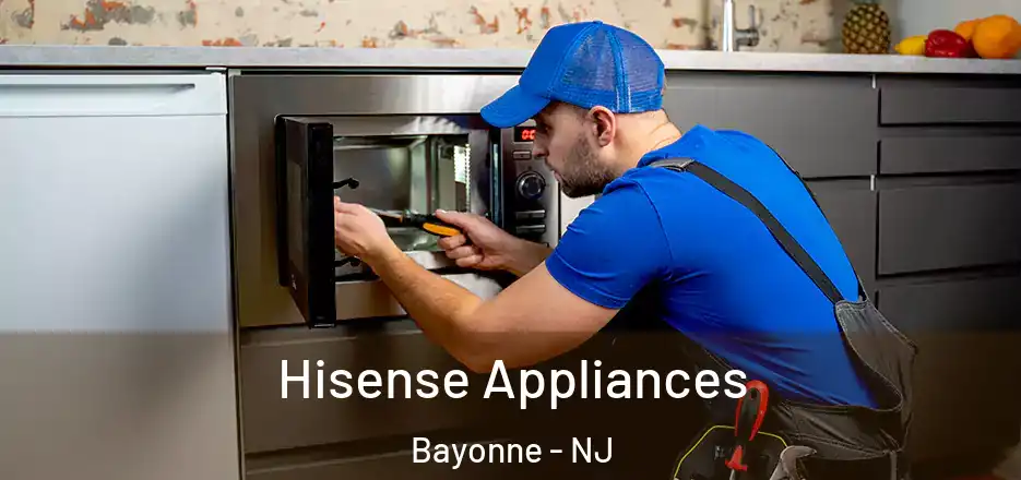  Hisense Appliances Bayonne - NJ
